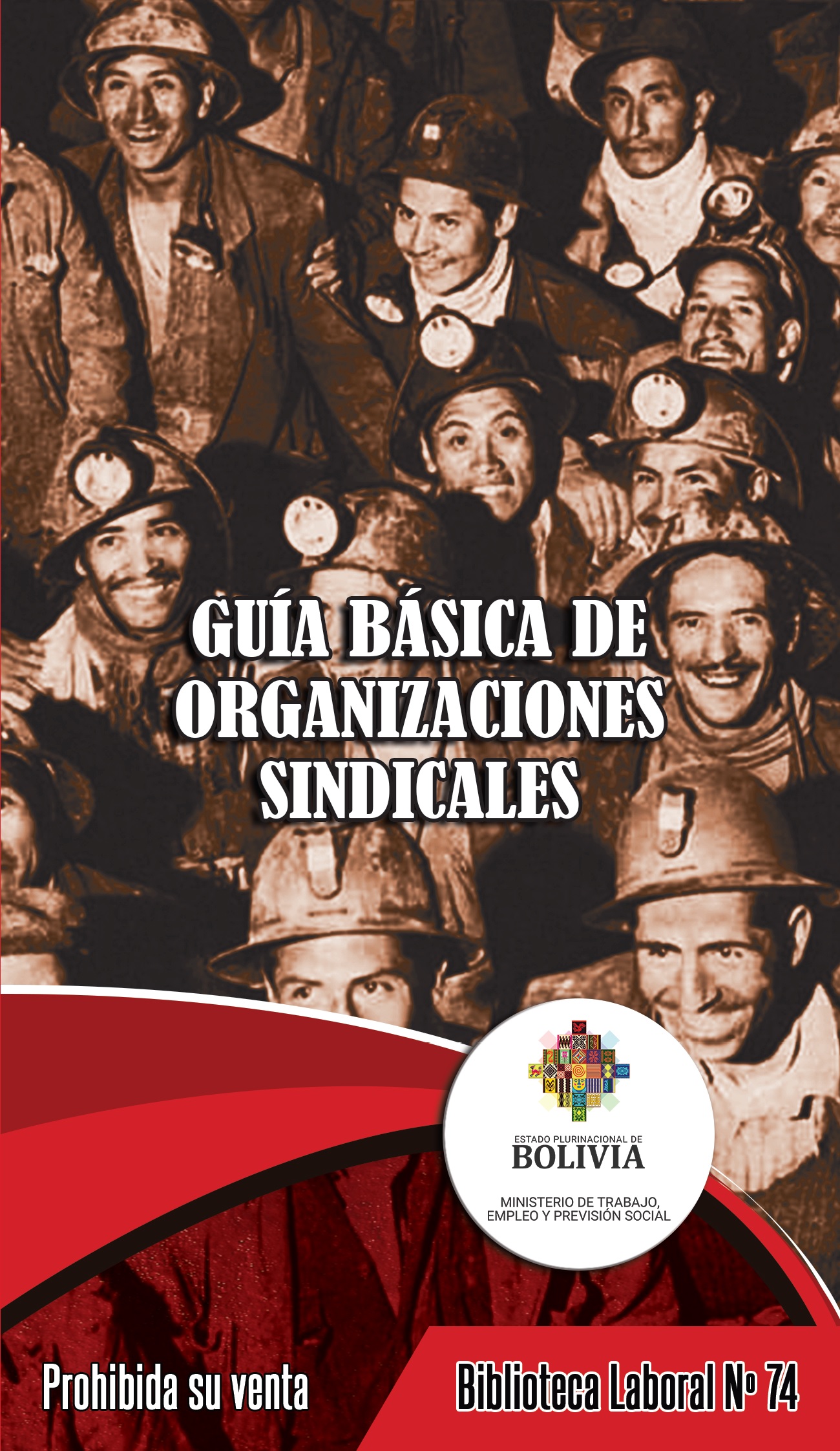 Libro Nº 74 Guía Básica de Organizaciones Sindicales (MTEPS) 2023